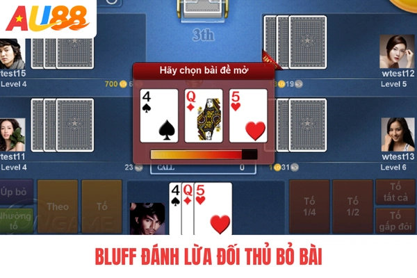 Bluff đánh lừa đối thủ bỏ bài