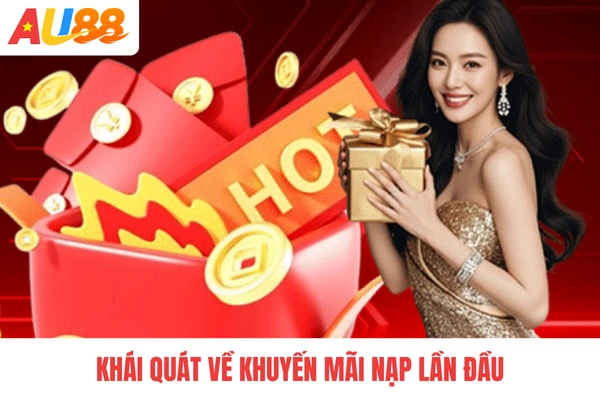 Khái quát về khuyến mãi nạp lần đầu