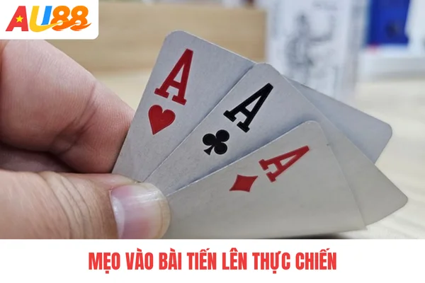 Mẹo vào bài tiến lên thực chiến