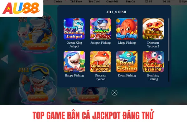 Top game bắn cá jackpot đáng thử