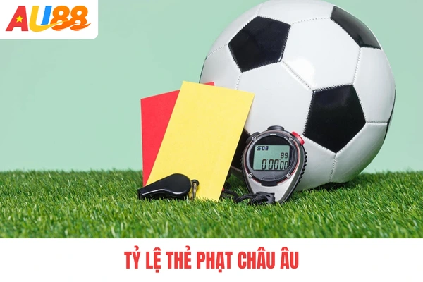 Tỷ lệ thẻ phạt châu Âu